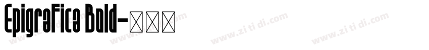 Epigrafica Bold字体转换